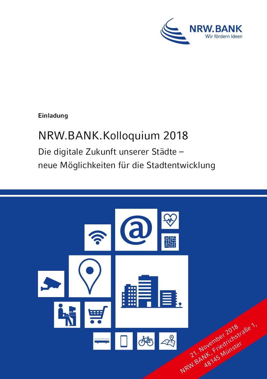 Einladungsflyer der NRW.BANK zum NRW.BANK.Kolloquium 2018 "Die digitale Zukunft unserer Städte - neue Möglichkeiten für die Stadtentwicklung"